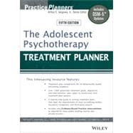 The Adolescent Psychotherapy Treatment Planner Includes DSM-5 Updates