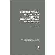 International Production and the Multinational Enterprise (RLE International Business)