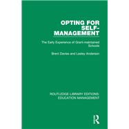 Opting for Self-management: The Early Experience of Grant-maintained Schools