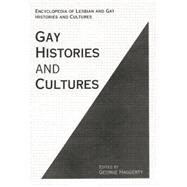 Encyclopedia of Gay Histories and Cultures