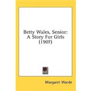 Betty Wales, Senior : A Story for Girls (1907)