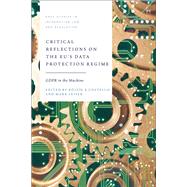 Critical Reflections on the EU’s Data Protection Regime
