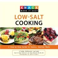 Knack Low-Salt Cooking A Step-by-Step Guide to Savory, Healthy Meals