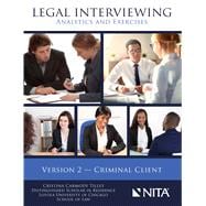 Legal Interviewing Analytics and Exercises, Version 2, Criminal Client