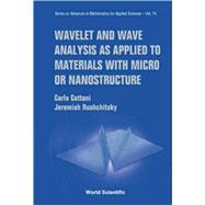 Wavelet and Wave Analysis As Applied to Materials With Micro or Nanostructure