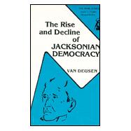 Rise and Decline of Jacksonian Democracy