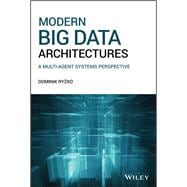 Modern Big Data Architectures A Multi-Agent Systems Perspective