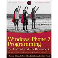 Windows Phone 7 Programming for Android and Ios Developers