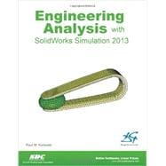 Engineering Analysis With Solidworks Simulation 2013