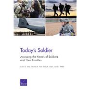 Today’s Soldier Assessing the Needs of Soldiers and Their Families