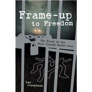 Frame-up to Freedom- the story of the Duck Island murder case