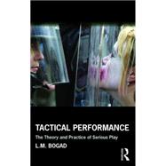 Tactical Performance: The Theory and Practice of Serious Play