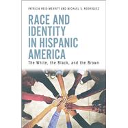 Race and Identity in Hispanic America