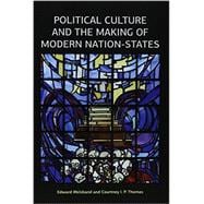 Political Culture and the Making of Modern Nation-States