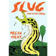 Slug and Other Stories