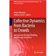 Collective Dynamics from Bacteria to Crowds