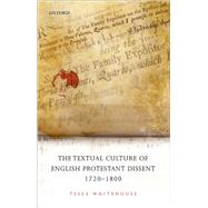 The Textual Culture of English Protestant Dissent 1720-1800