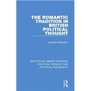 The Romantic Tradition in British Political Thought