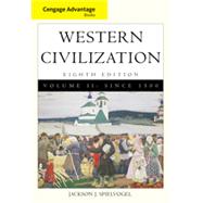 Cengage Advantage Books: Western Civilization, Volume II: Since 1500, 8th Edition