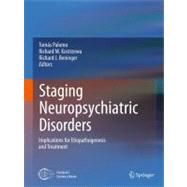 Staging Neuropsychiatric Disorders