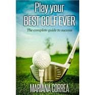 Play Your Best Golf Ever