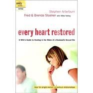 Every Heart Restored : A Wife's Guide to Healing in the Wake of a Husband's Sexual Sin