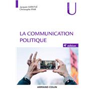 La communication politique - 4e éd