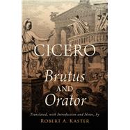 Cicero: Brutus and Orator