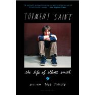 Torment Saint The Life of Elliott Smith