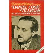 Daniel Cosío Villegas, el historiador liberal