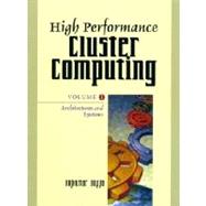 High Performance Cluster Computing Architectures and Systems, Vol. 1