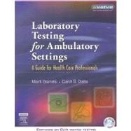Laboratory Testing for Ambulatory Settings : A Guide for Health Care Professionals