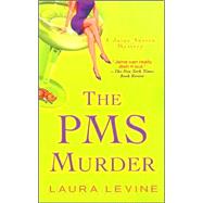 The PMS Murder