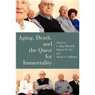 Aging, Death, And The Quest For Immortality