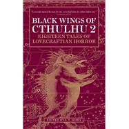 Black Wings of Cthulhu (Volume Two) Tales of Lovecraftian Horror