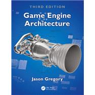 Game Engine Architecture, Third Edition