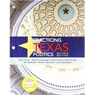 Bundle: Practicing Texas Politics, 2017-2018 Edition, Loose-Leaf Version, 17th + MindTap Political Science, 1 term (6 months) Printed Access Card