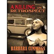 A Killing in Retrospect: A Sister Mary Agnes Mystery