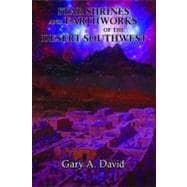 Star Shrines and Earthworks of the Desert Southwest