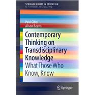 Contemporary Thinking on Transdisciplinary Knowledge