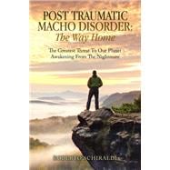 Post Traumatic Macho Disorder: The Way Home