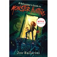 A Babysitter's Guide to Monster Hunting