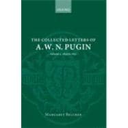 The Collected Letters of A. W. N. Pugin Volume 4 1849 to 1850