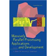 Massively Parallel Processing Applications and Development : Proceedings of the 1994 EUROSIM Conference on Massively Parallel Processing Applications and Development, Delft, The Netherlands, 21-23 June 1994