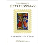 Piers Plowman A New Annotated Edition of the C-Text