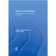 Science and Sociology: Predictive Power is the Name of the Game