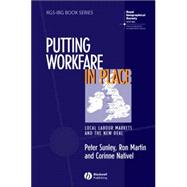 Putting Workfare in Place : Local Labour Markets and the New Deal