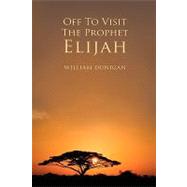 Off to Visit the Prophet Elijah