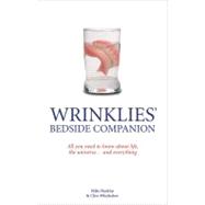 Wrinklies' Bedside Companion All You Need to Know About Life, the Universe . . . and Everything