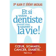 Et si votre dentiste pouvait vous sauver la vie !